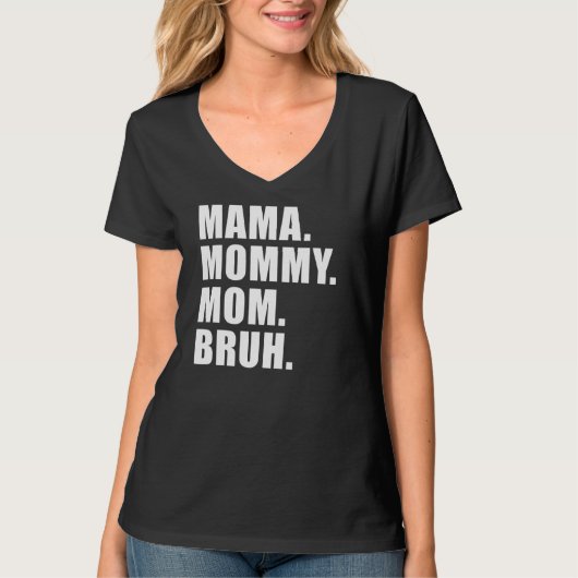 ママ・ママ・ブリー・ママと僕のママは女の子だ Tシャツ (正面)