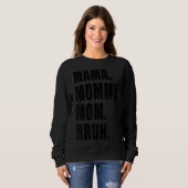 ママ・ママ・ブリー・ママ・ママ・ママ・フォー・ウィメンズ7 スウェットシャツ (正面フル)