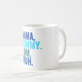 ママ、ママ、ママ、ブラ10代の若者って コーヒーマグカップ (正面右)