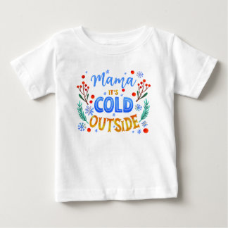ママ、外は寒いわ クリスマス 冬 ヒイラギ ベビーTシャツ