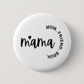 ママ、妻 母 友達、母の日、母へのギフト 缶バッジ (正面)