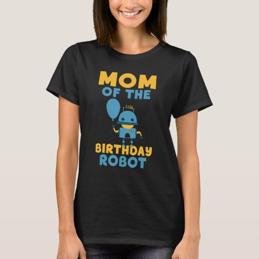 マムオブザロボット誕生日誕生日 Tシャツ (正面)