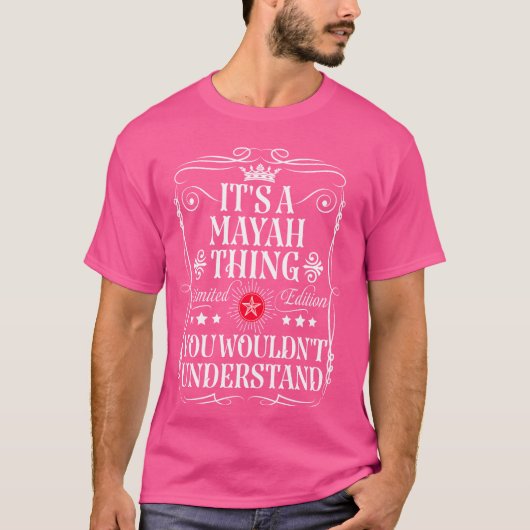 マヤは、あなたが理解しないであろうマヤの名前 Tシャツ (正面)
