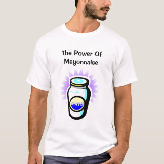 マヨネーズの力(白い) Tシャツ