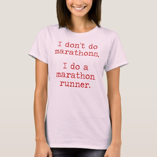 マラソン選手をして下さい Tシャツ (正面)
