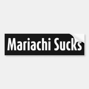 マリアッチの最低 バンパーステッカー