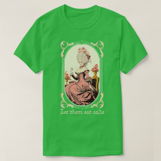マリー・アントワネットがケーキ食べを手放す Tシャツ (デザイン正面)