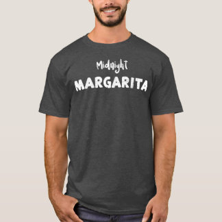 マルガリタミッドナイトマーガリタレディンクことわざ Tシャツ