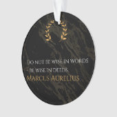 マルクス・アウレリウスの知恵：より大き話な行動 オーナメント (正面)