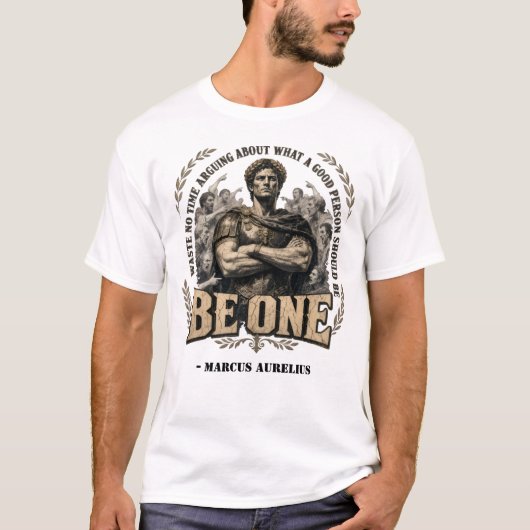 マルクス・アウレリウス '善人であれ' 引用句 Tシャツ (正面)