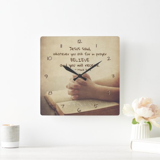 マルコ11:24頼何にも祈りの言葉信じ スクエア壁時計 (ホーム)