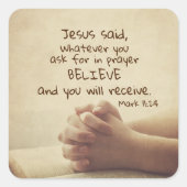 マルコ11:24頼何に対しても祈りの言葉信じで スクエアシール (正面)
