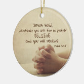 マルコ11:24頼何に対しても祈りの言葉信じで セラミックオーナメント (左)