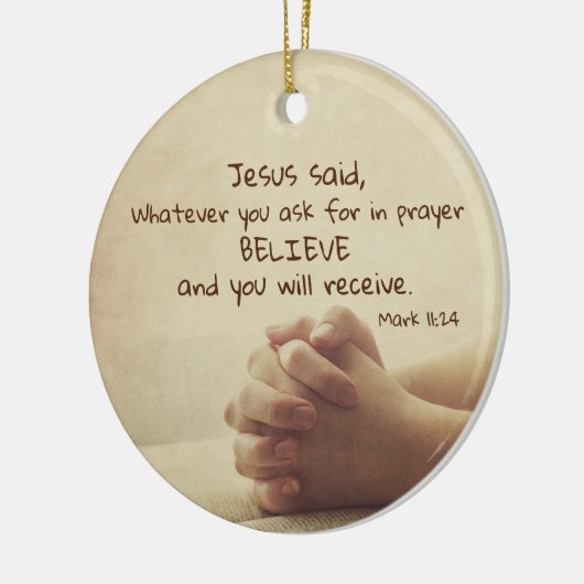 マルコ11:24頼何に対しても祈りの言葉信じで セラミックオーナメント (左)