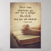 マルコ11:24頼何に対しても祈りの言葉信じで ポスター (正面)