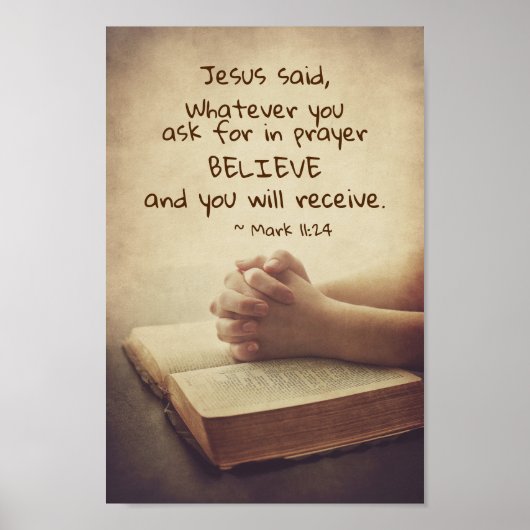 マルコ11:24頼何に対しても祈りの言葉信じで ポスター (正面)