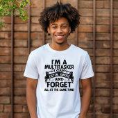 マルチタスクできるわ、同時に無視もできるもの Tシャツ