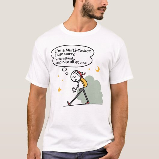 マルチタスクの達人 笑える名言 – 心配、引き延ばし Tシャツ (正面)