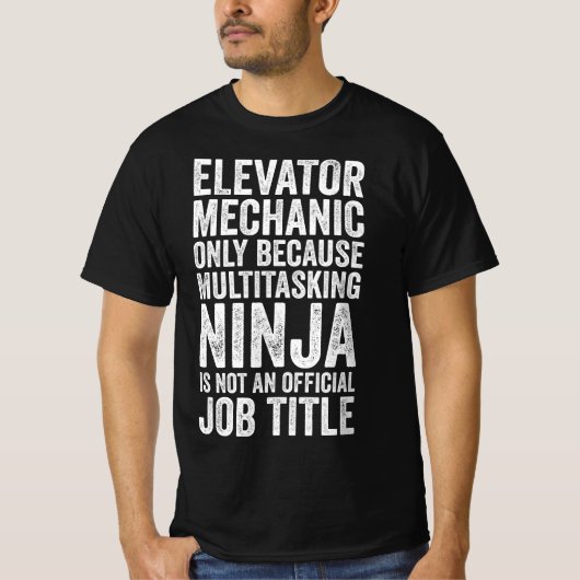 マルチタスク忍者だからこそエレベーターメカニック Tシャツ (正面)
