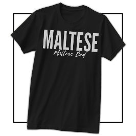 マルチーズの飼い主＆愛好家のためのマルチーズお父さんTシャツ Tシャツ