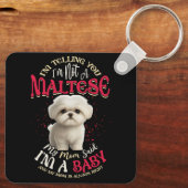 マルチーズ母は私はベビー母は常にRIght Fuであると言った キーホルダー (裏面)