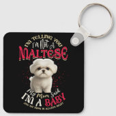 マルチーズ母は私はベビー母は常にRIght Fuであると言った キーホルダー (裏面)