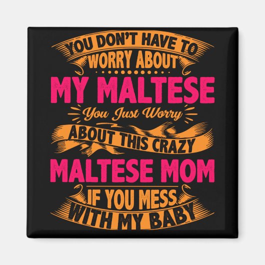 マルチーズ熱狂するママ マグネット (正面)