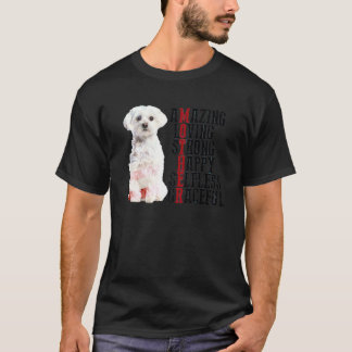 マルチーズ驚くべき愛する強い幸せな自己満足の猶予 Tシャツ