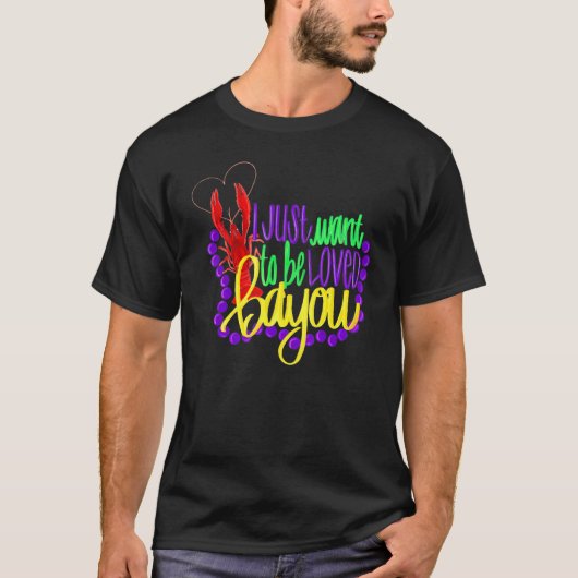 マルディおもしろいグラ私はただ愛されたBayou Crawfishが欲しい Tシャツ (正面)