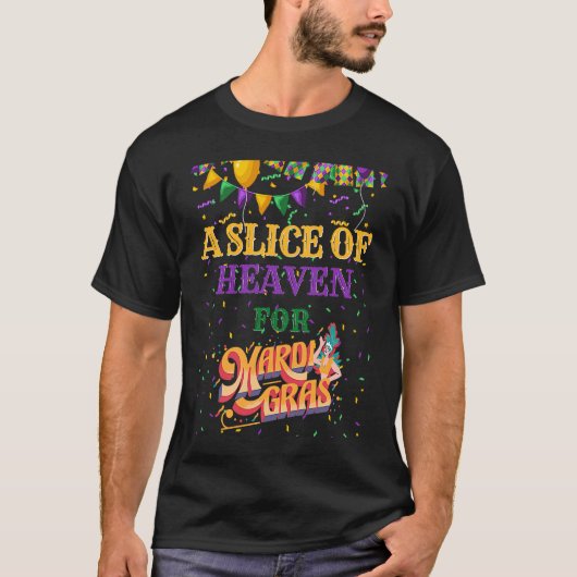 マルディのベビーキングケーキの天国のスライスを見つける Tシャツ (正面)