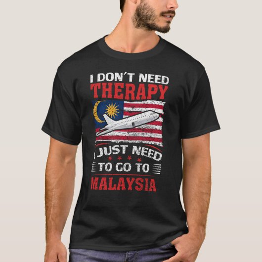 マレーシアに行くセラピーは必要ない Tシャツ (正面)