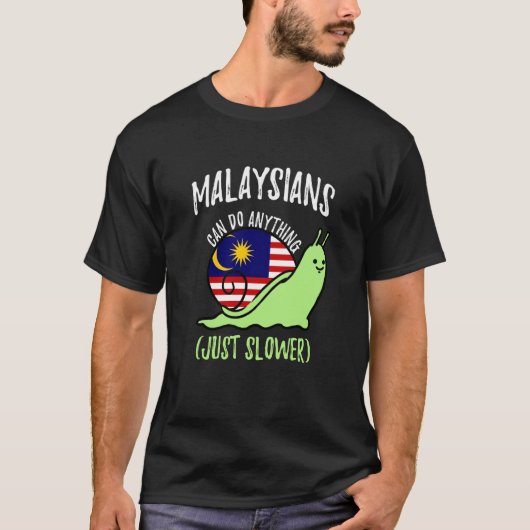 マレーシア人はマレーシアの速度が遅い場合でも何でもできる Tシャツ (正面)