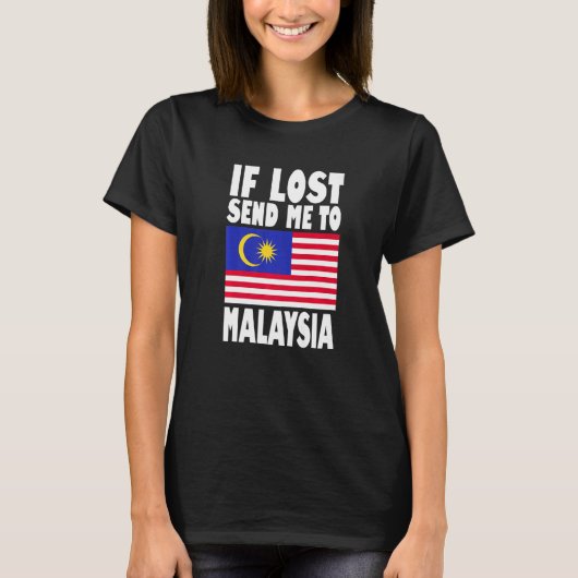 マレーシア国旗のもしデザイン失ったが私をマレーシアに送る Tシャツ (正面)