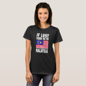 マレーシア国旗のもしデザイン失ったが私をマレーシアに送る Tシャツ (正面フル)