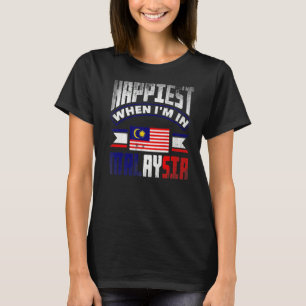 マレーシア国旗Happiest When Im In Malays Tシャツ