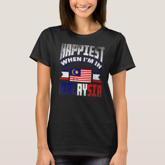 マレーシア国旗Happiest When Im In Malays Tシャツ (正面)