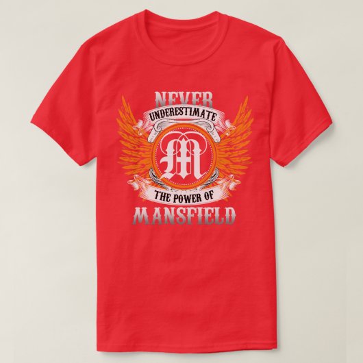 マンスフィールドの名前のシャツは力を過小評価しない Tシャツ (デザイン正面)