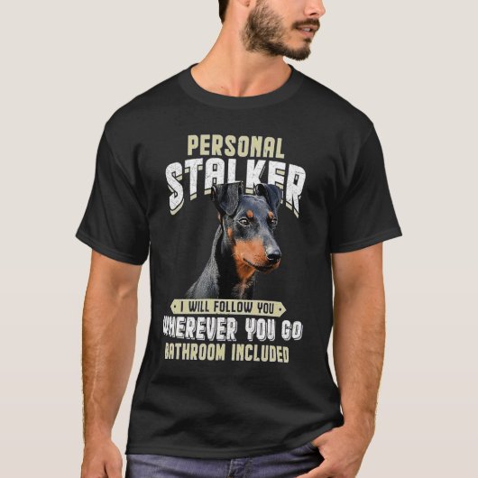 マンチェスターテリアパーソナルストーカー私は後を追す Tシャツ (正面)