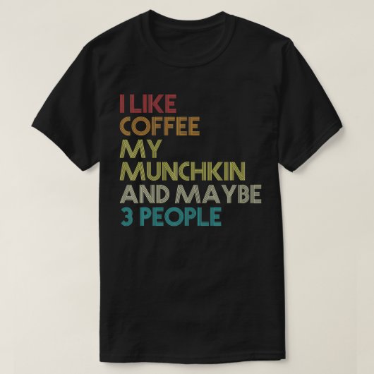 マンチキンキャットオーナーギフトコーヒーオーバー引用文ヴィンテージ Tシャツ (デザイン正面)