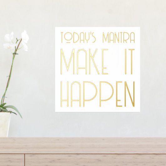 マントラそれが起こる引用文ゴールドフォイルプリント 箔ポスター (インサイチュ (サイドラック))