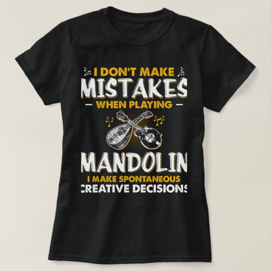 マンドリン恋人の自発的なクリエイティブの決定とき Tシャツ (デザイン正面)