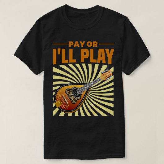 マンドリン愛好家の支払いまたは病気遊マンドリン選手のシ Tシャツ (デザイン正面)