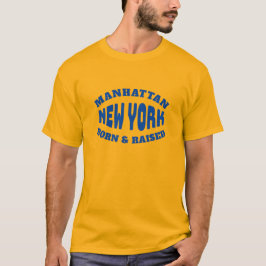 マンハッタン生まれニューヨークとRaised T-Shirt Tシャツ