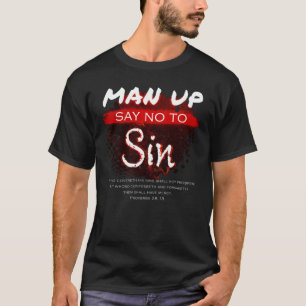 『マン・アップ – 罪に対するノー』 Tシャツ