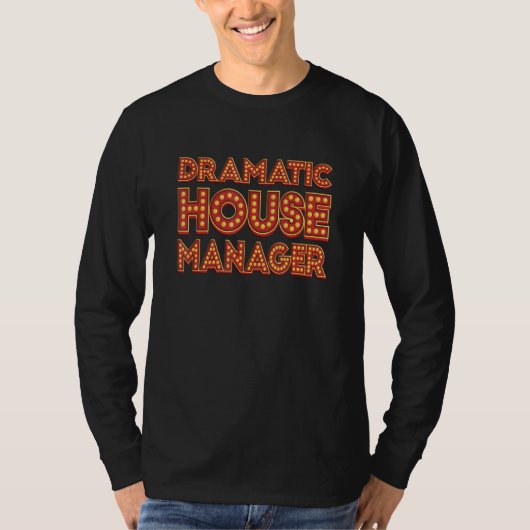 マーキードラマティックハウスマネージャーシアターギーク Tシャツ (正面)
