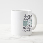 マークトウェイン引用文ホームスクーラーズアンスクール ジャンボコーヒーマグカップ (正面右)