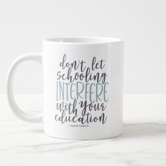 マークトウェイン引用文ホームスクーラーズアンスクール ジャンボコーヒーマグカップ (左)