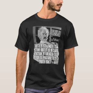 マーク・トウェイン引用文真実はフィクションよりも見知らぬ Tシャツ