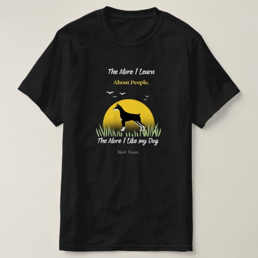 マーク・トウェイン引用文「私は犬が好きになる」 Tシャツ (デザイン正面)