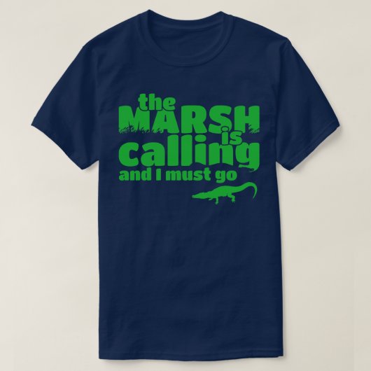マーシュが電話してきてワニ・ハンテに行かなくちゃ Tシャツ (デザイン正面)